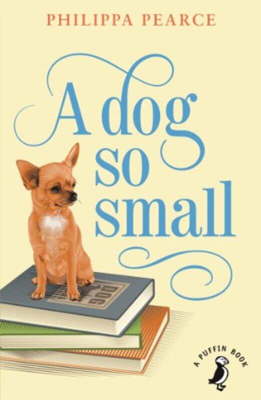 

A Dog So Small by Mrs Philippa Pearce-Paperback