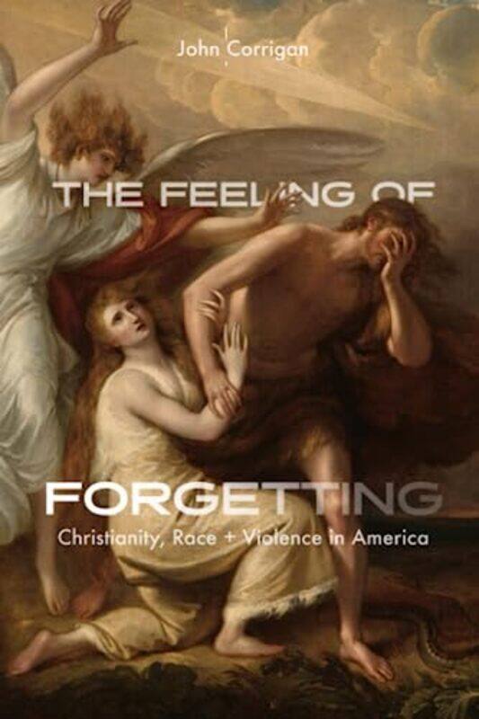 

The Feeling of Forgetting by John Corrigan-Paperback