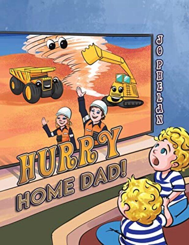 

Hurry Home Dad by Jo Phelan-Paperback