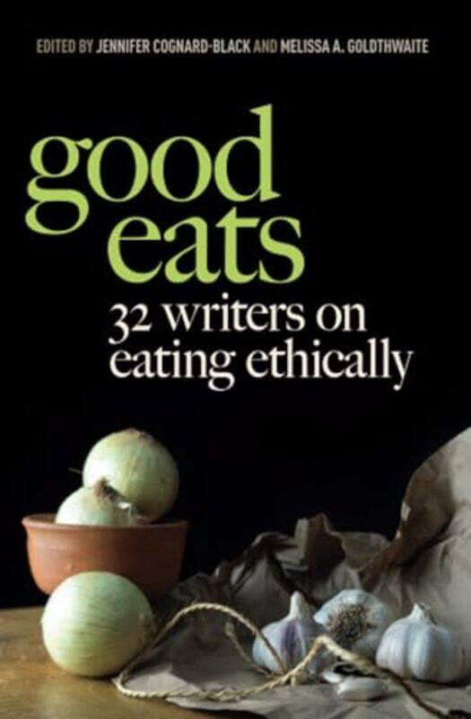 

Good Eats by Jennifer Cognard-BlackMelissa A Goldthwaite-Paperback
