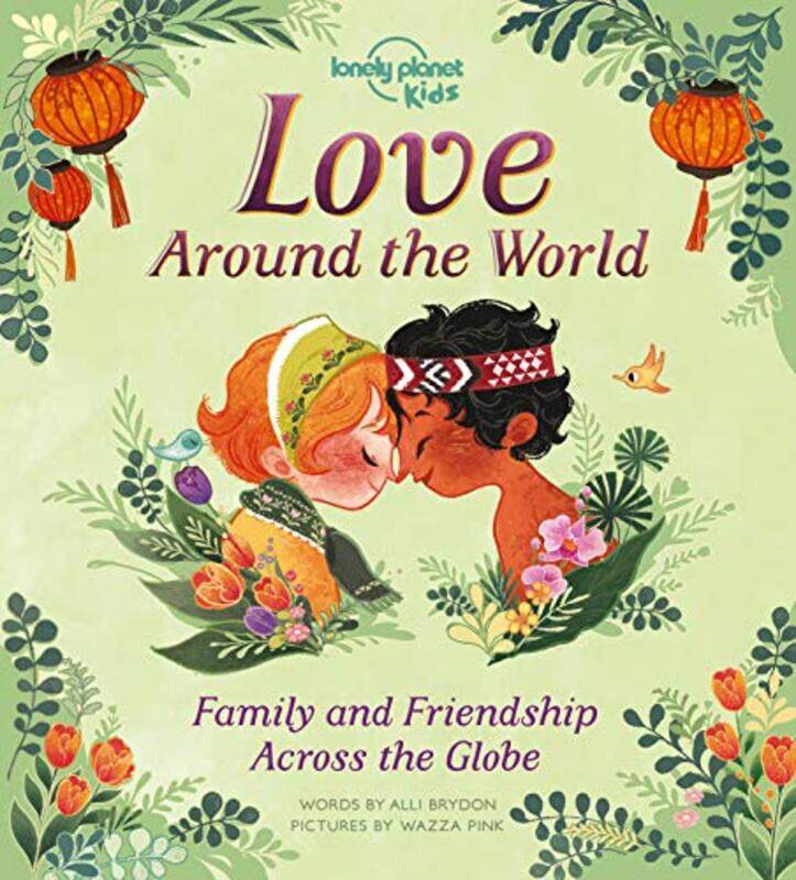 

Lonely Planet Kids Love Around The World by Victoria Whitworth-Hardcover