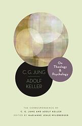 On Theology And Psychology by C G JungAdolf KellerProf Marianne Jehle-WildbergerHeather McCartneyJohn Peck-Hardcover