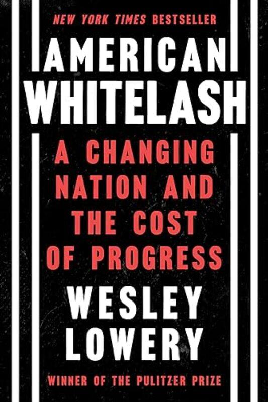 

American Whitelash by Wesley Lowery-Hardcover