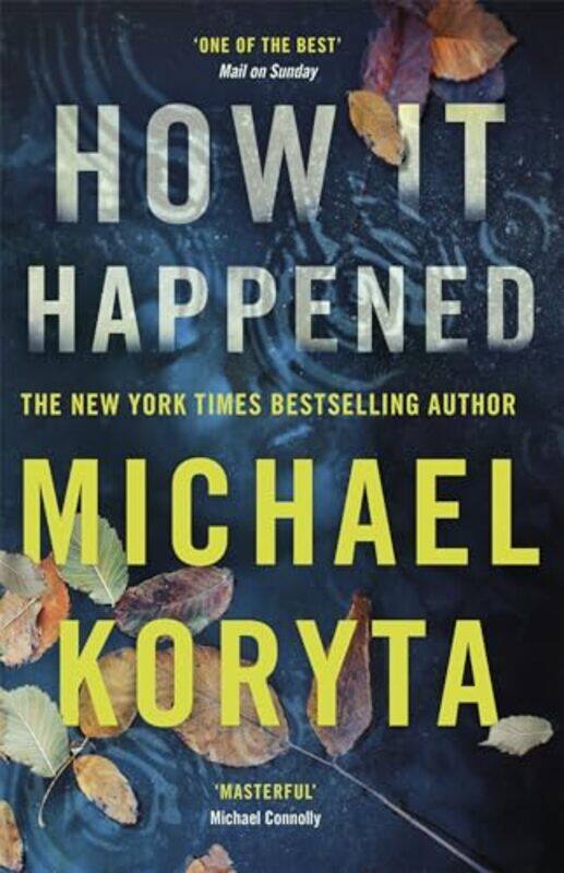 

How It Happened by Michael Koryta-Hardcover