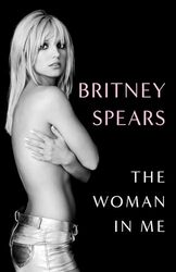 The Woman In Me By Spears, Britney Hardcover