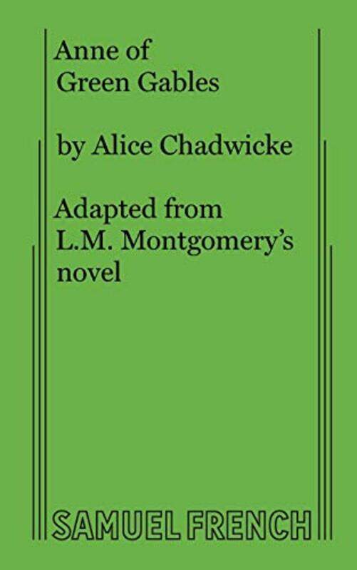 

Anne of Green Gables by Alice ChadwickeL M c/o Hebb & Sheffer Montgomery-Paperback