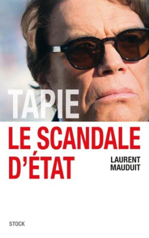 

Tapie, le scandale d'Etat,Paperback,By:Laurent Mauduit