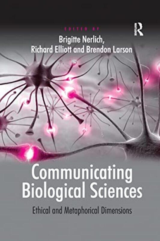 

Communicating Biological Sciences by Richard ElliottBrigitte Nerlich-Paperback