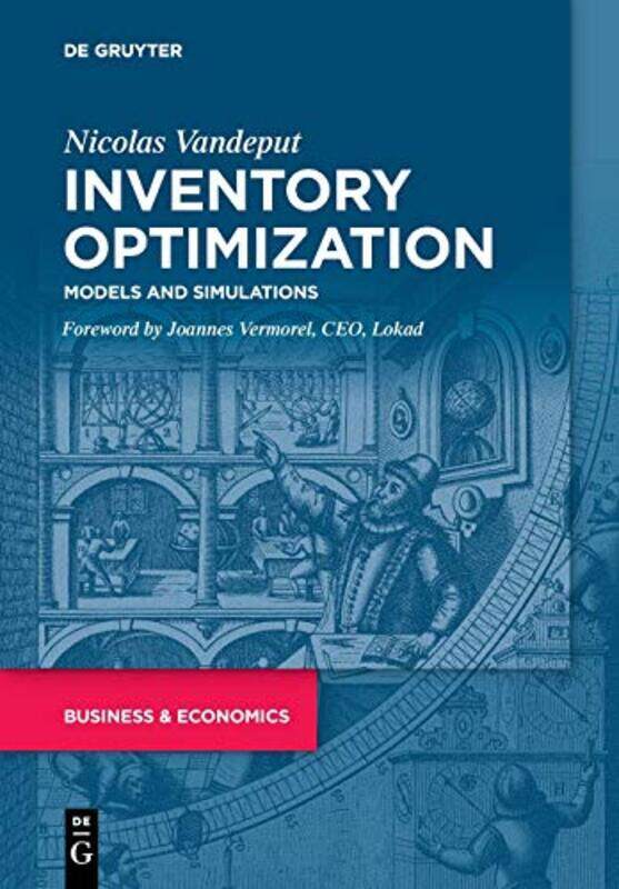 

Inventory Optimization: Models and Simulations,Paperback,By:Vandeput, Nicolas