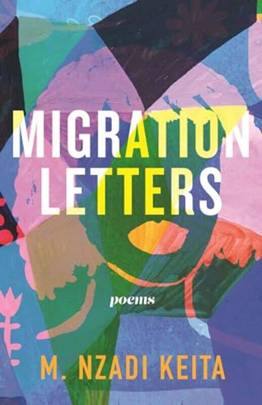 

Migration Letters by M Nzadi Keita-Paperback