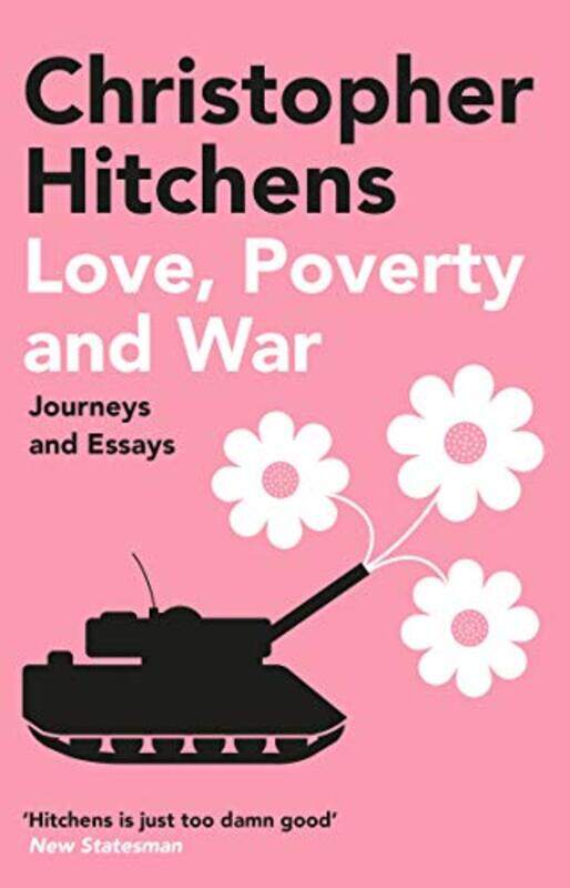 

Love Poverty and War by Christopher Hitchens-Paperback