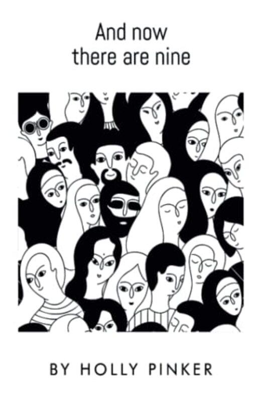 

And Now There Are Nine by Holly Pinker-Paperback