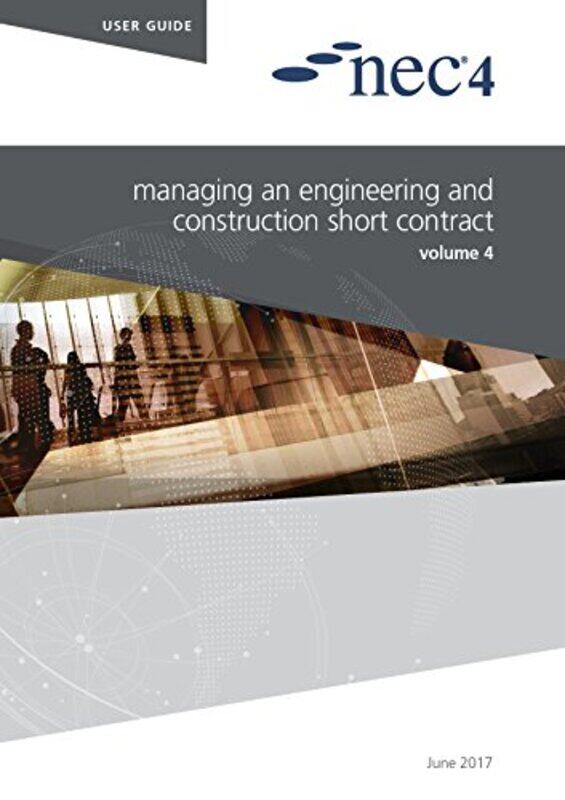 

Nec4 Managing An Engineering And Construction Short Contract by NEC NEC-Paperback