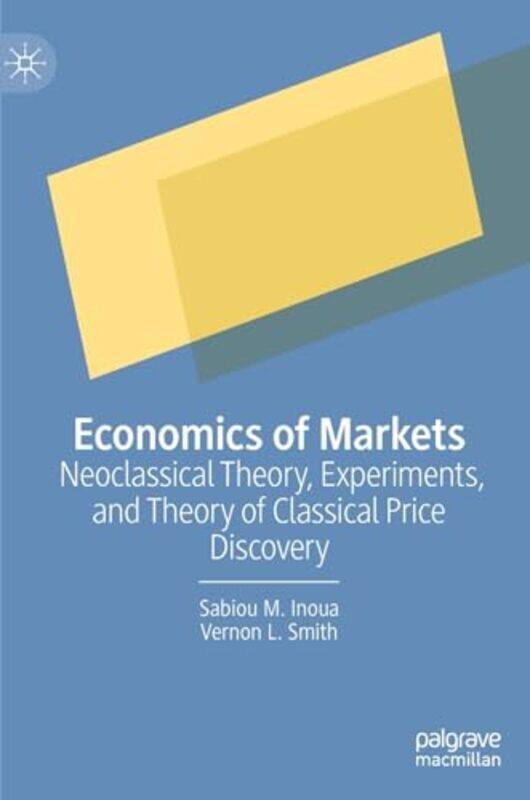 

Economics of Markets by Sabiou M InouaVernon L Smith-Hardcover