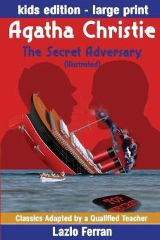 

The Secret Adversary (Illustrated) Large Print - Adapted for kids aged 9-11 Grades 4-7, Key Stages 2.paperback,By :Christie, Agatha - Ferran, Lazlo