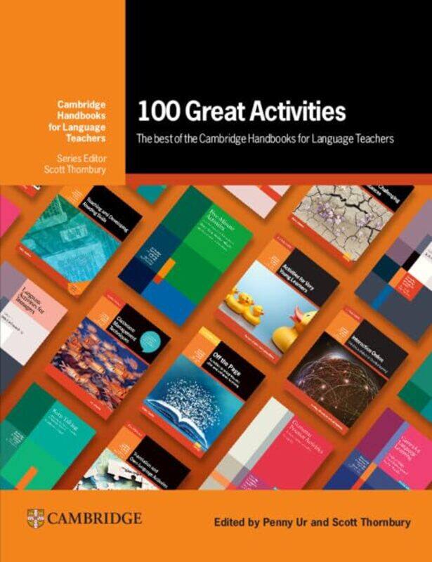 

100 Great Activities: The Best of the Cambridge Handbooks for Language Teachers by Penny UrScott Thornbury -Paperback