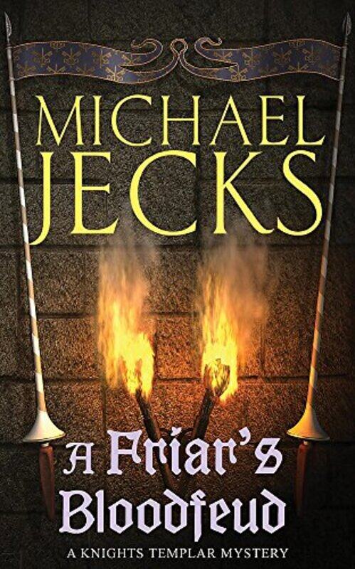 

A Friar's Bloodfeud, Paperback, By: Michael Jecks