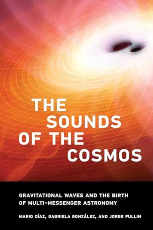 

The Sound of the Cosmos by Mario DiazGabriela Gonzalez-Hardcover