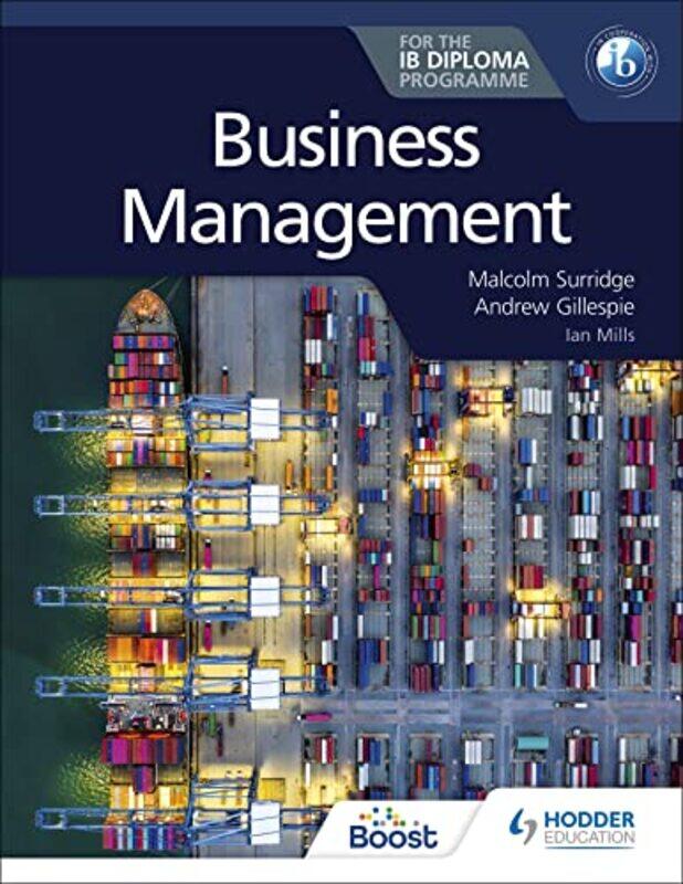 

Business Management for the IB Diploma by Malcolm SurridgeAndrew Gillespie-Paperback