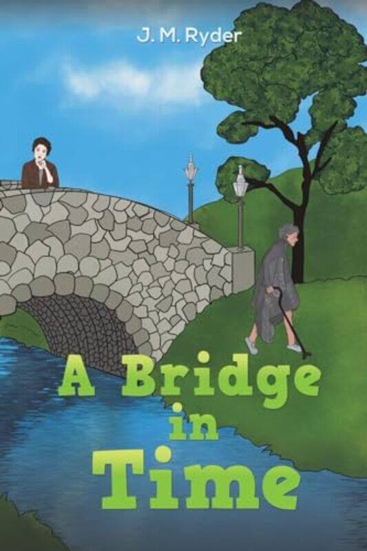 

A Bridge in Time by J M Ryder-Paperback