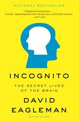Incognito The Secret Lives Of The Brain By Eagleman David Paperback