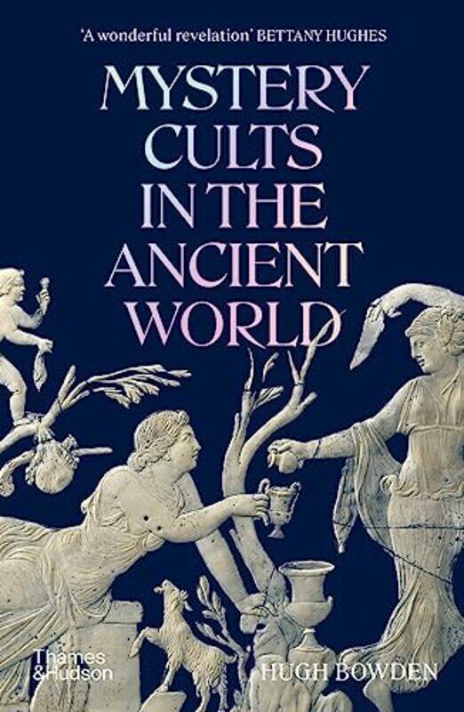 

Mystery Cults In The Ancient World By Bowden Hugh - Paperback