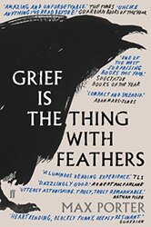 Grief is the Thing with Feathers , Paperback by Max Porter