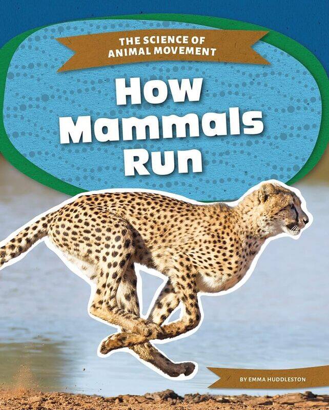 

Science of Animal Movement How Mammals Run by Eric Saunders-Paperback
