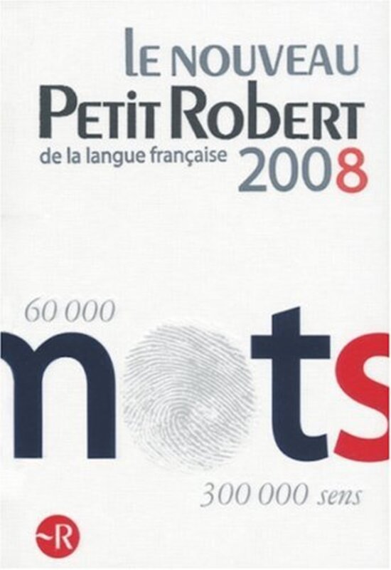 Le Nouveau Petit Robert 2008 : Dictionnaire alphab tique et analogique de la langue fran aise,Paperback by Paul Robert