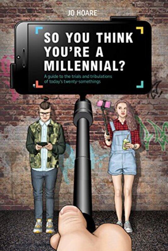 

So You Think You're a Millennial: A guide to the trials and tribulations of today's twenty-somethin, Hardcover Book, By: Jo Hoare