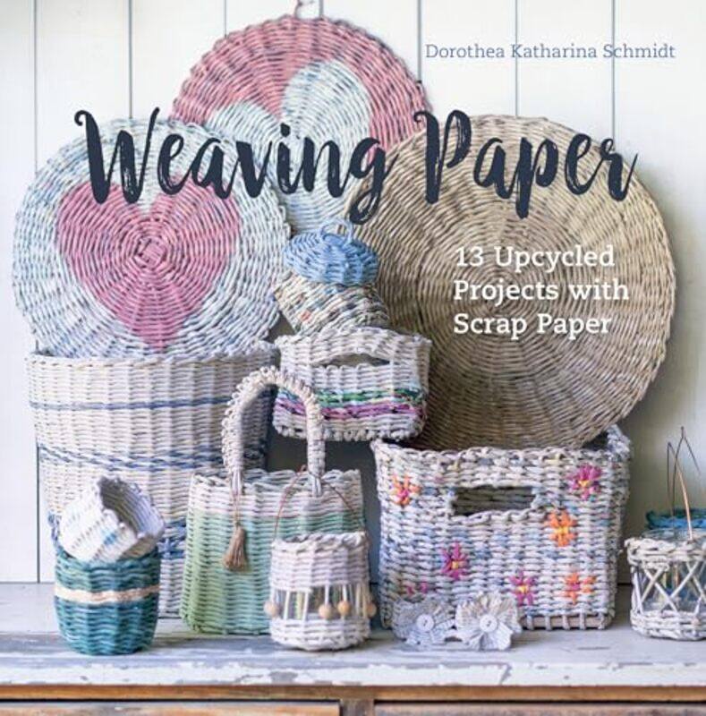 

Weaving Paper by Dorothea Katharina Schmidt-Hardcover