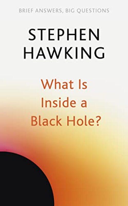 

What Is Inside a Black Hole by Stephen Hawking-Paperback