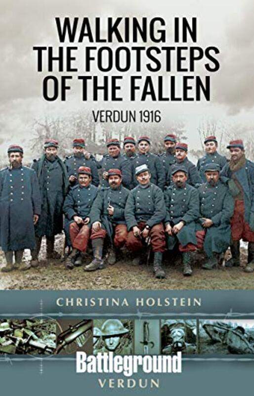 

Walking In the Footsteps of the Fallen by Christina Holstein-Paperback