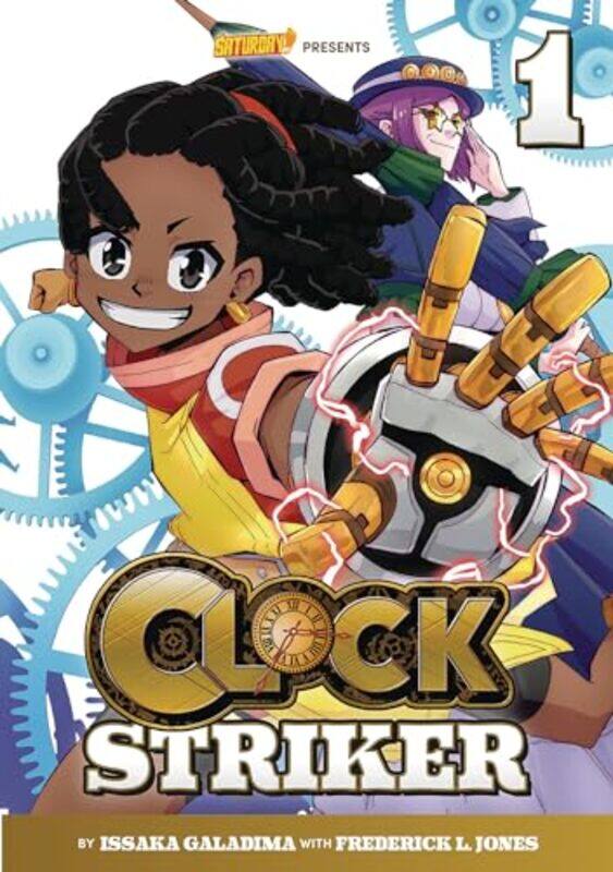 

Clock Striker Volume 1 "Im Gonna Be A Smith!" Volume 1 By Galadima, Issaka - Jones, Frederick L. - Saturday AM Paperback