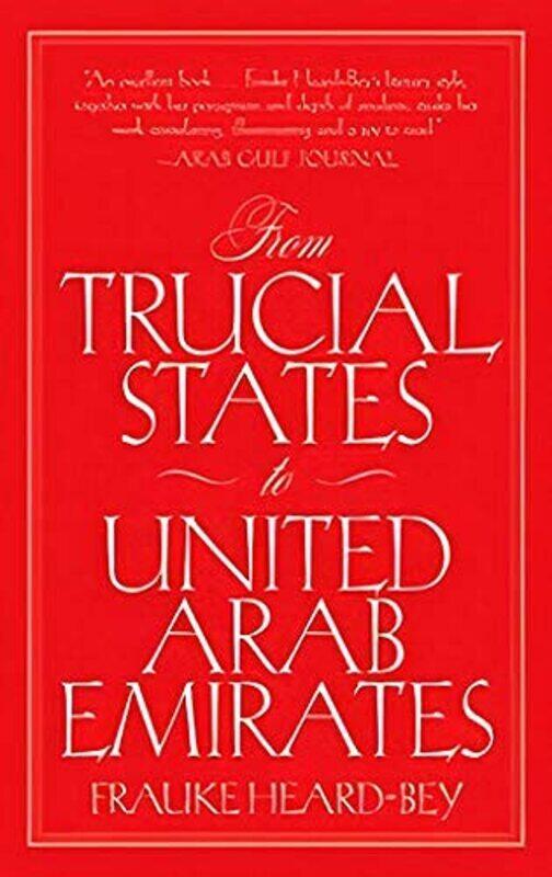 

From Trucial States To United Arab Emirates By Heard-Bey, Frauke Hardcover