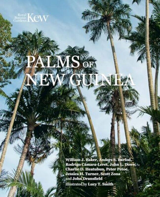 

Palms of New Guinea by William BakerLucy T. Smith -Hardcover