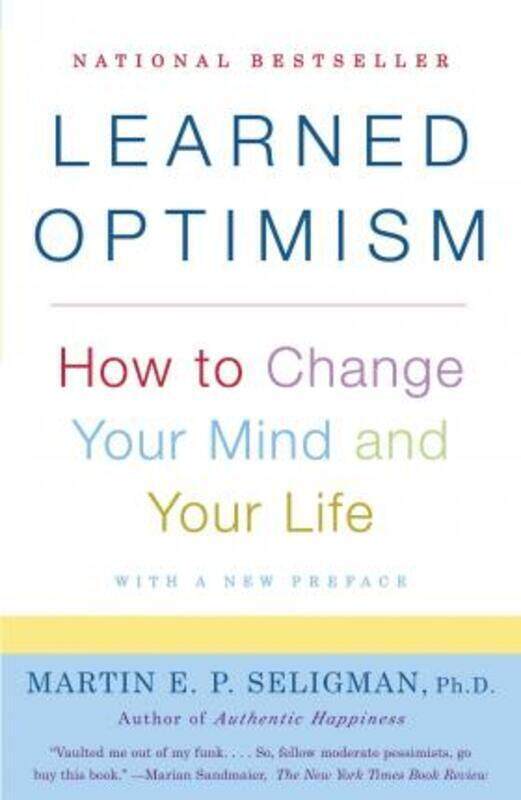 

Learned Optimism : How to Change Your Mind and Your Life (Vintage).paperback,By :Martin E. Seligman