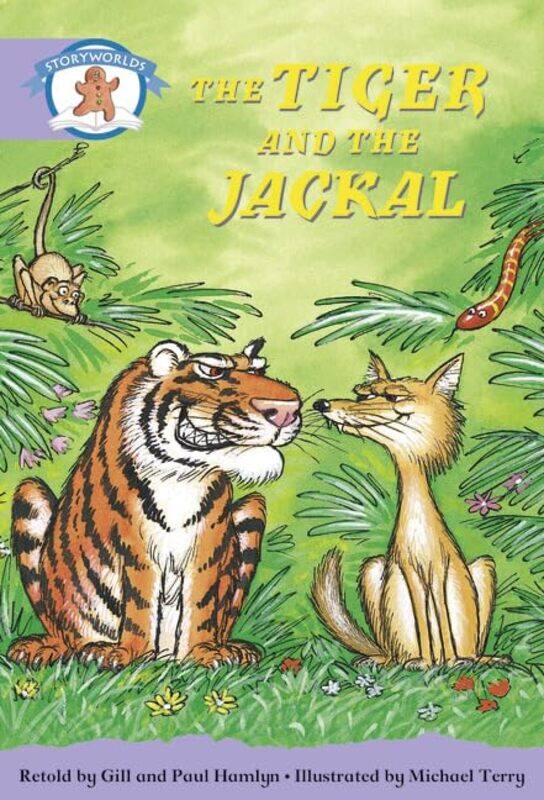 

Literacy Edition Storyworlds Stage 8 Once Upon A Time World The Tiger and the Jackal by David E Guggenheim-Paperback