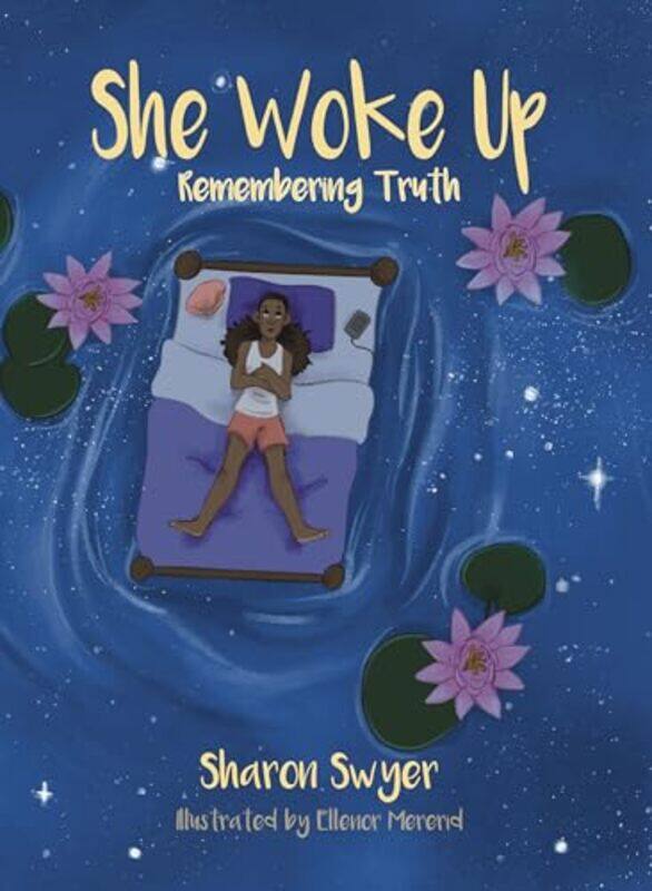 

She Woke Up Remembering Truth by Sharon SwyerEllenor Mererid-Paperback