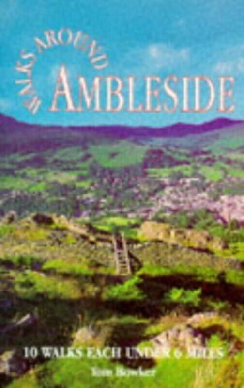 

Walks Around Ambleside by Tom Bowker-Paperback