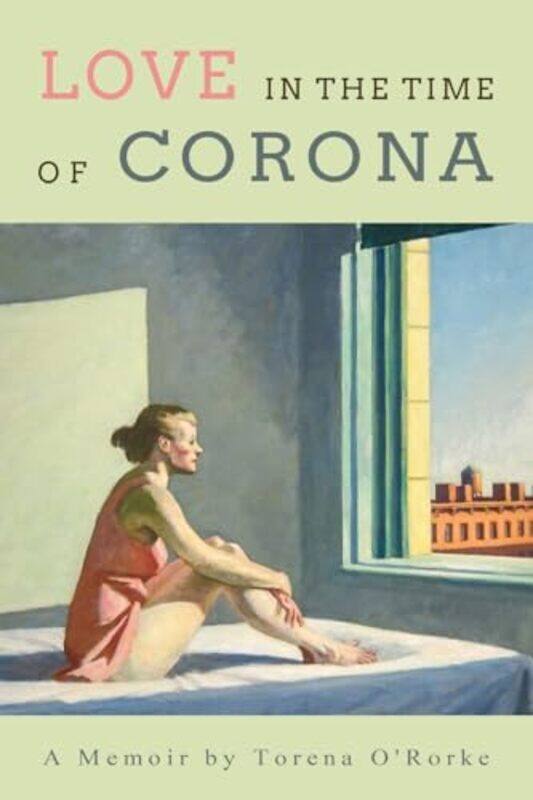 

Love in the Time of Corona by Torena O'Rorke -Paperback