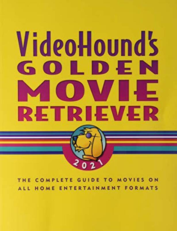 

Videohounds Golden Movie Retriever 2021 The Complete Guide To Movies On Vhs Dvd And Hidef Forma by Gale Research Inc - Paperback
