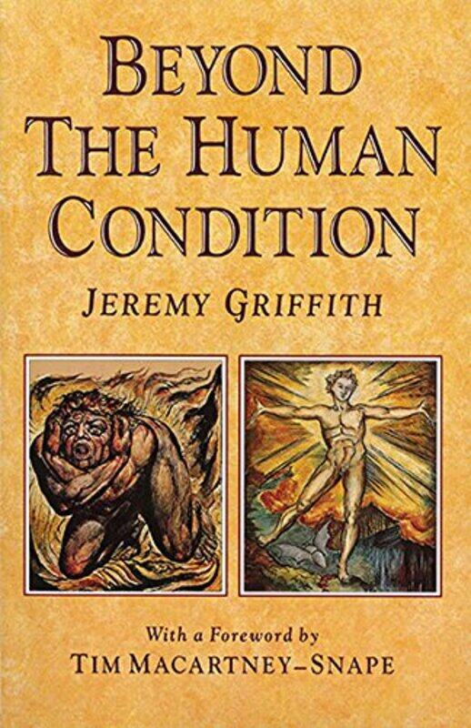 

Beyond the Human Condition by Mr Jeremy Griffith-Paperback