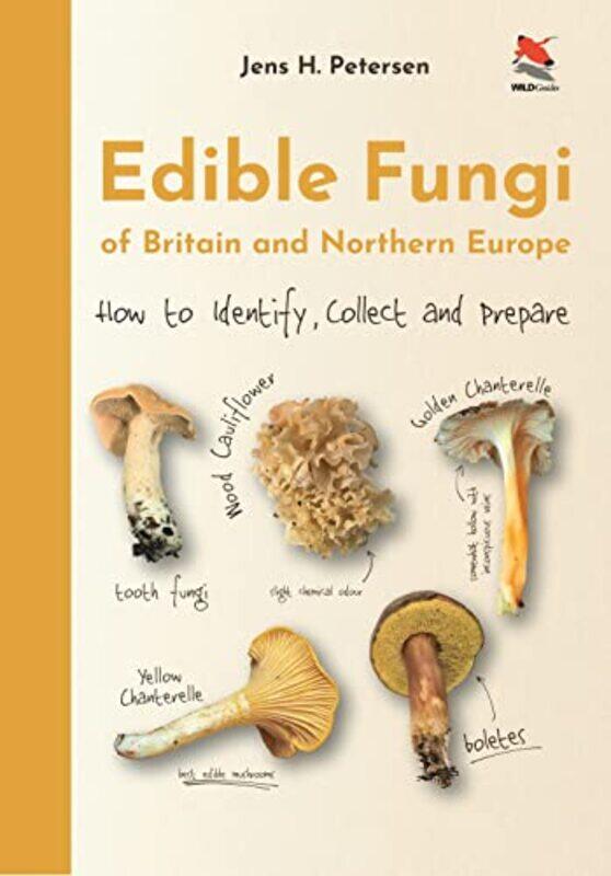 

Edible Fungi of Britain and Northern Europe by Jessica GreenwellStefano Tognetti-Hardcover