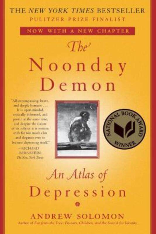 

The Noonday Demon: An Atlas of Depression,Paperback,BySolomon, Andrew