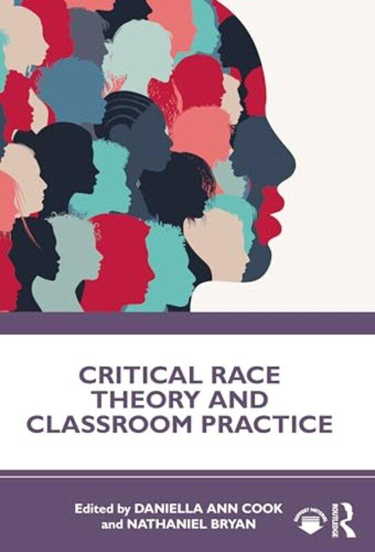 

Critical Race Theory and Classroom Practice by Richard GrimmettCarol InskippTim Inskipp-Paperback