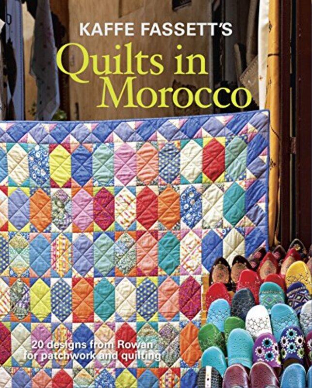 

Kaffe Fassetts Quilts in Morocco by Brian George Woolland-Paperback