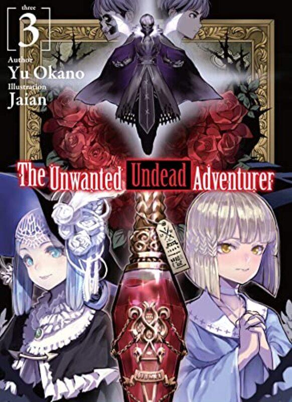 

The Unwanted Undead Adventurer Light Novel Volume 3 by Yu OkanoJaianShirley Yeung-Paperback