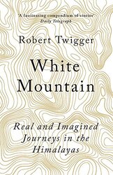 White Mountain, Paperback Book, By: Robert Twigger