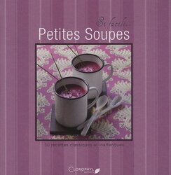 Les petites soupes,Paperback,By:Collectif